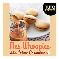 RentréeDiscount - Le Blog : RECETTE : Mes Whoopies à la crème de Carambars - le goûter facile