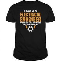 I Am An Electrical Engineer TShirts T-Shirts & Hoodies | TEERACER