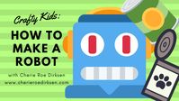Crafty Kids: Making Robots Out of Tin Cans and Recycling #diycrafts #diy #robots #kidscrafts #kidscraftprojects #kidscraftideas #schoolactivities #artclassactivities #artclassideas #craftclassideas #crafts #craftsforkids #howtomake #craftswithtins #craftwithbottles