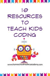 10 Cool Resources to Teach Kids Coding | Homeschool Coding | Coding Games for Kids | Coding Resources for Kids | Kids Learn to Code #coding