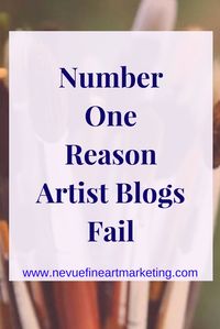 Number One Reason Artist Blogs Fail