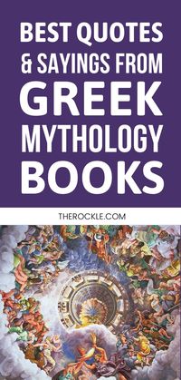 Here is your selection of the best quotes from Greek mythology books - both from classic authors and modern retellings.