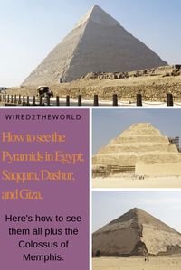 How to see the Pyramids in Egypt; Saqqara, Dashur, and Giza – wired2theworld