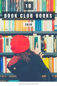 18 book club books to read in 2017 and 2018, including great books for women and inspirational new books. The perfect reading list for book club ideas. #bookclub #readinglist