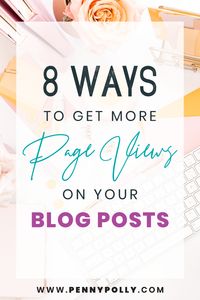 You put your blood, sweat and tears into each blog post! You want to have them read and deserve to have them be seen. Discover 8 ways to get more views on your blog posts! #bloggingtips #blogging