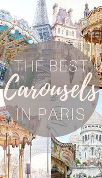 Best carousels in Paris, France