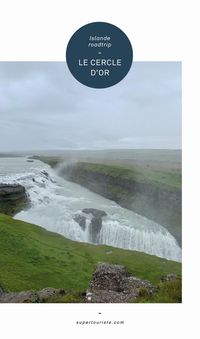 Roadtrip Islande I Golden Circle I itinéraires, incontournables & belles adresses I supertouriste.com