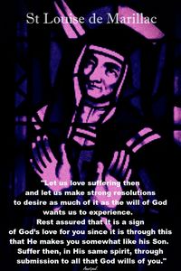 St.Louise de Marillac -"Let us love suffering then..." ~ AnaStpaul - Quote/s of the Day - March 15, 2017