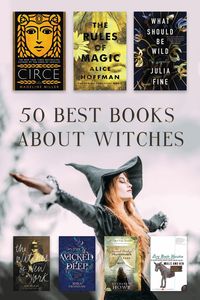 50 Best Books About Witches - The Bibliofile #BookList #Books #Fantasy #Fiction #Halloween #WhattoRead