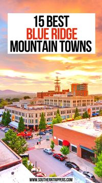 15 Best Blue Ridge Mountain Towns | Beautiful Blue Ridge Mountain Towns | Prettiest Blue Ridge Mountain Towns | best blue ridge mountain towns | southern mountain towns | mountain towns in the south | things to do in the south usa | southern usa road trip | blue ridge parkway road trip | blue ridge mountains north carolina | blue ridge mountains virginia | blue ridge mountains georgia | best georgia mountain towns | north carolina mountain towns | #blueridgemountaintowns #southernusa #usa