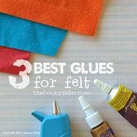 my favorite adhesives for all felt crafts