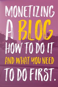 Monetizing a blog make money blogging