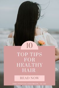 10 Tips for Healthy Hair | How To Get Healthy, Long Hair. Want to achieve long, healthy hair? Want to keep your hair in the best condition possible? Then you NEED to know these 10 hair care tips that will help you have the best hair possible. #haircare #hairtips #hairhelp #healthyhair #howtogethealthyhair #howtogetlonghair
