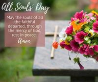 Today we remember those who have gone before us. Through prayer, we express our love for them and our Christian hope in eternal life. #AllSoulsDay