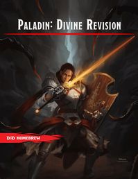 Paladin: Divine Revision v1.0 | Channel the Divine Magic of the Heavens to Smite your Foes in this Revised Version of the Paladin Class! : UnearthedArcana