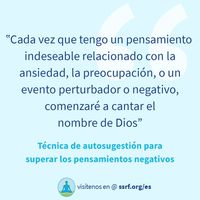 Esta técnica de Autosugestión se utiliza para prevenir o bloquear la entrada de pensamientos negativos en la mente, y para ayudarnos a calmarnos a través del canto del Nombre de Dios. Si desea probar esto, primero puede comenzar con 2 minutos de canto para concentrar su mente, luego repita mentalmente la siguiente autosugestión 5 veces: Cada vez que tengo un pensamiento... Puede repetir el proceso anterior de 3 a 5 veces al día, y cuanto más a menudo repita la autosugestión, más le ayudará.