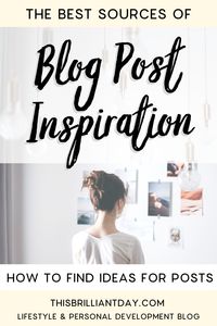 How to get ideas for new blog posts. Where to find inspiration for things to write about. How to overcome writers' block and get ideas flowing. #inspiration #blogposts #bloggers #blog #ideas #blogpostideas
