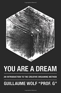 You Are a Dream: Wolf, Guillaume: 9781975815455: Amazon.com: Books