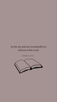 Bible verse wallpaper; joshua 24:15 GOD BLESS YOU!