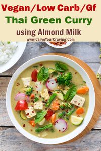 This Thai inspired Almond Milk Green curry is a great change from the regular coconut curry. Instant Pot friendly easy vegan recipe for healthy dinner. This Thai curry is low in calories and carbs too. Diabetic friendly easy recipe. #lowcarb #vegan #instantpot