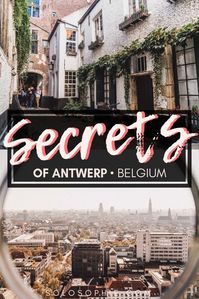 Secrets of Antwerp (Anvers/ Antwerpen) Belgium: Unique, Historical & Unusual Things to do in the Northern Belgian city. Where you should stay, what you need to visit and best attractions in Antwerp