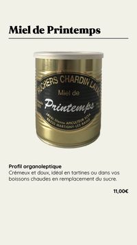 Le Miel de Printemps Profil organoleptique Crémeux et doux, idéal en tartines ou dans vos boissons chaudes en remplacement du sucre