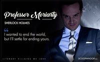 Literary Villains & Antiheroes - Professor Moriarty #SherlockHolmes #ArthurConanDoyle #Books #Quotes