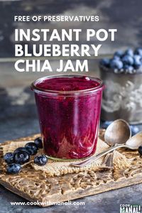Simple Blueberry Chia Jam made in the Instant Pot. This homemade jam is free of preservatives and also refined sugar free.
