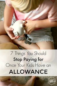 When you give your kids an allowance, you're giving them the responsibility to pay for more things on their own. Here are 7 things you can stop paying for once your kids have an allowance. #parentingtips #responsiblekids #learnaboutmoney