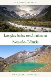 Des glaciers de l'île du sud aux volcans de l'île du nord, en passant par la côte, retrouve les randonnées incontournables en Nouvelle-Zélande #ventsetvoyages