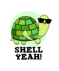 Shell Yeah Funny Turtle Pun features a cute green turtle with sunglasses. Perfect pun gift for family and friends who love cute animal turtle puns.