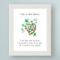 Irish Quote Art Print Gift | I Am an Irish Woman. I Was Born With My Heart on My Sleeve... Witty Girlfriend Gift for Ireland Lovers!