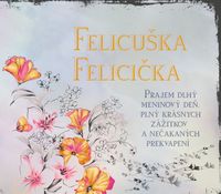Felicuška, Felicička - prianie k meninám