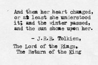 And then her heart changed, or at least she understood it; and the winter passed, and the sun shone upon her.