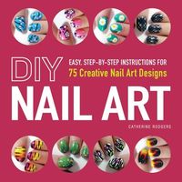 YALSA Quick Pick Award Winner #1 New York Times Bestseller The cure for the common mani! Black Lace. Summer Citrus. Hot Pink Zebra. Get ready for nails that will get you noticed! Catherine Rodgers, creator of the popular nail art YouTube Channel Totally Cool Nails, shares her secrets in DIY Nail Art. Packed with easy-to-follow instructions and helpful tips for recreating Catherine's stunning looks, you can create one-of-a-kind nail art designs without ever stepping inside a nail salon. Inside t