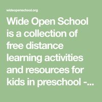 Wide Open School is a collection of free distance learning activities and resources for kids in preschool - grade 12 and their families and teachers.