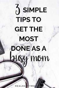 You've watched others get the most done as a busy mom and wondered how do they do it all? Check out these simple working mom tips that will help you with time management and be more productive during the week. #realhappymom #timemanagement via @realhappymom