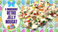 4 INGREDIENT RETRO JELLY NOUGAT! HOMEMADE EASTER TREAT!