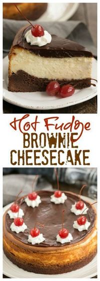 Hot Fudge Brownie Cheesecake | 3 layers of dessert deliciousness! #cheesecake #fudge #brownies #dessert