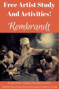 Learn about Dutch artist Rembrandt van Rijn with a free artist study and fun activities! #art #Rembrandt #unitstudy #homeschool