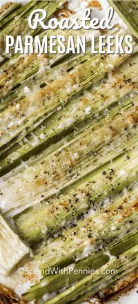 This easy oven roasted leeks recipe is one of our favorite side dishes ever. Parmesan roasted leeks go with just about any main! #spendwithpennies #leeks #roastedleeks #ovenroastedleeks #parmesanleeks #leek #parmesanroastedleeks