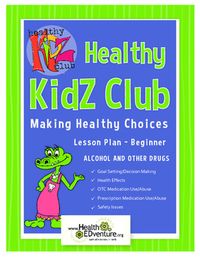 Healthy Choices: Drugs and Alcohol K-1 by Health EDventure | TPT