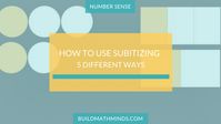How to Use Subitizing | 5 Different Ways