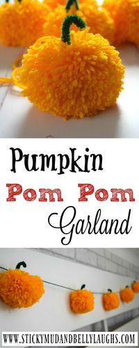 Pumpkin Pom Pom Garland - Sticky Mud and Belly Laughs