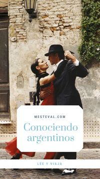 Cómo son los argentinos #leeyviaja #mochileros #viajarsolo #argentina #america #viajarbarato #tipviajero #mesteval
