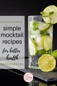 Here are some super easy mocktail recipes, plus a list of 7 ways that cutting back on alcohol can benefit your wellness.