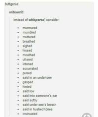 Instead Of Whispered, Consider...