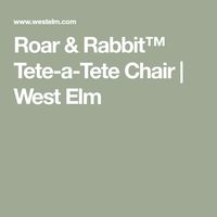 Roar & Rabbit™ Tete-a-Tete Chair | West Elm
