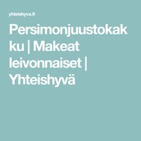 Persimonjuustokakku | Makeat leivonnaiset | Yhteishyvä
