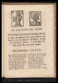 El cautivo de Leon : Nuevo y curioso romance en que prosiguen los maravillosos milagros que ha obrado Maria Santisima del Carmen con estos dos devotos suyos : segunda parte.